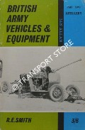 Book cover of British Army Vehicles and Equipment by SMITH, R. E.